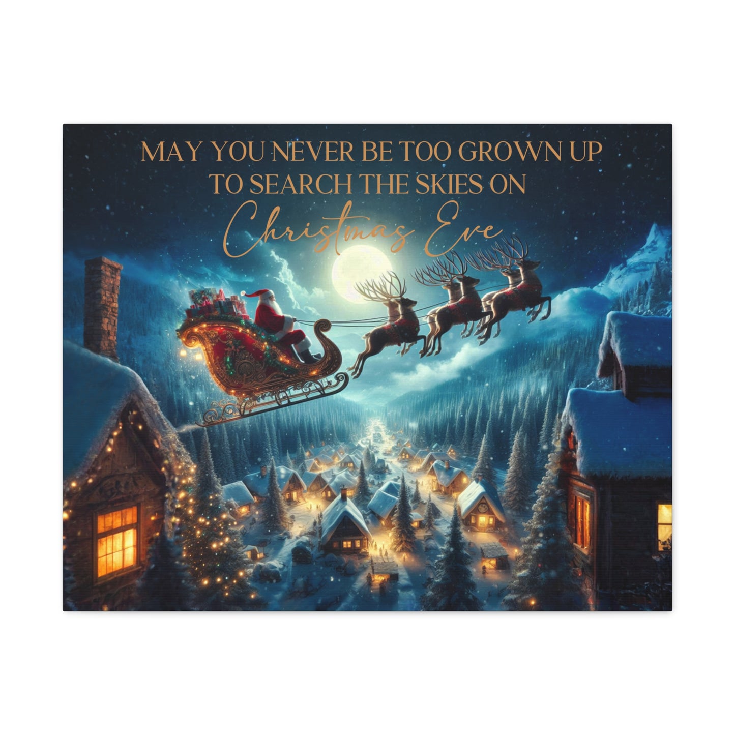 May You Never Be Too Grown Up To Search The Skies On Christmas Eve Canvas Wrap, Santa and Reindeer Christmas Sign, Ready To Hang Christmas Decor,