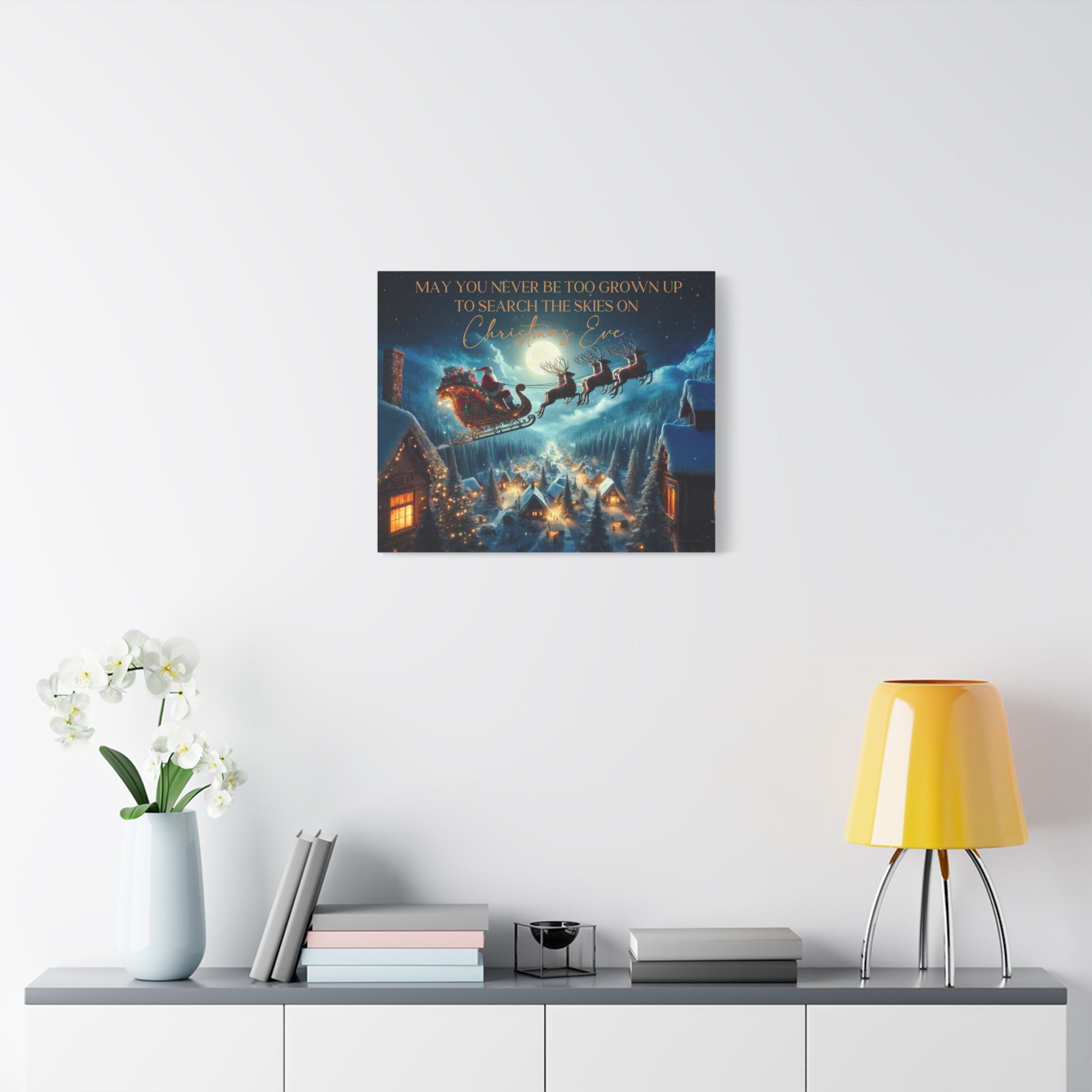 May You Never Be Too Grown Up To Search The Skies On Christmas Eve Canvas Wrap, Santa and Reindeer Christmas Sign, Ready To Hang Christmas Decor,