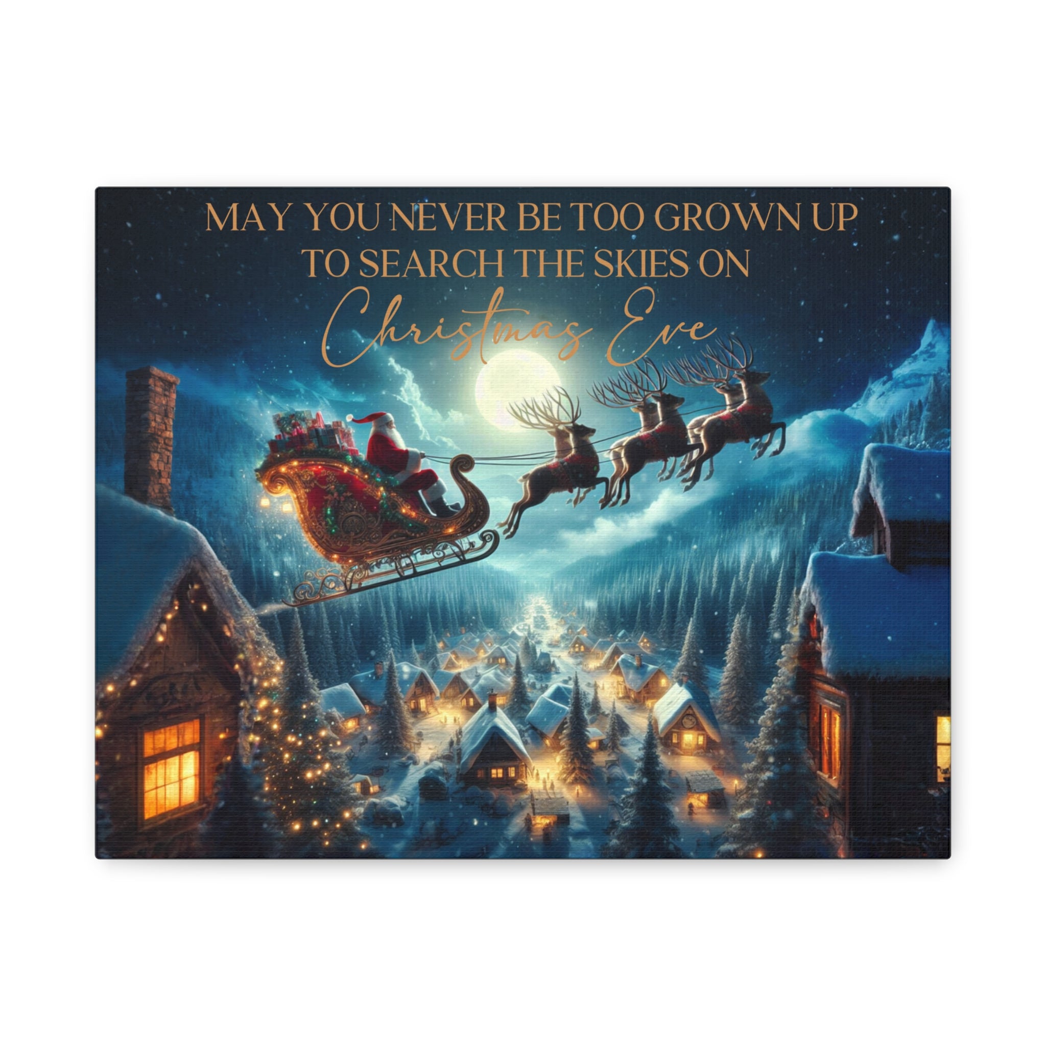 May You Never Be Too Grown Up To Search The Skies On Christmas Eve Canvas Wrap, Santa and Reindeer Christmas Sign, Ready To Hang Christmas Decor,