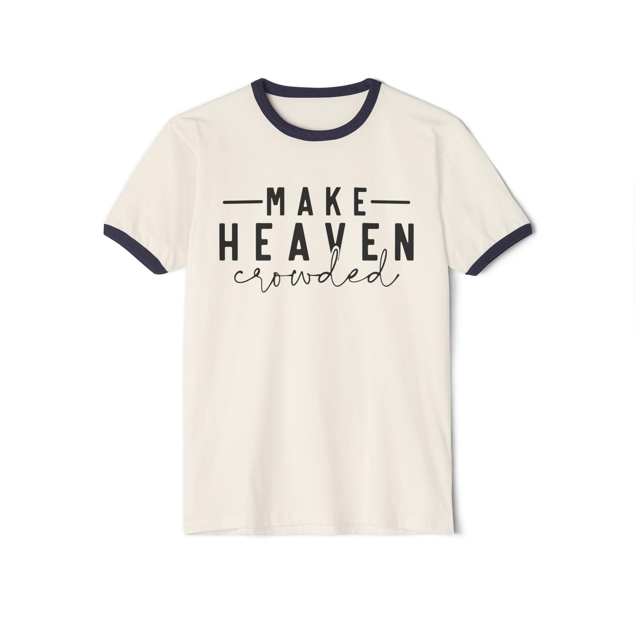 Make Heaven Crowded Unisex Cotton Ringer T-Shirt, Christian T-Shirt, Christian Gift, Retro Jesus T-Shirt,  Bible Shirt, Gift For Her