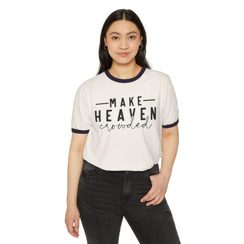Make Heaven Crowded Unisex Cotton Ringer T-Shirt, Christian T-Shirt, Christian Gift, Retro Jesus T-Shirt,  Bible Shirt, Gift For Her