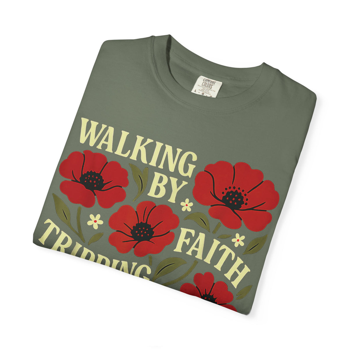 Walking By Faith Tripping Constantly Christian T-Shirt, Jesus Bible Verse Tee, Religious Apparel, Faith Shirt For Her