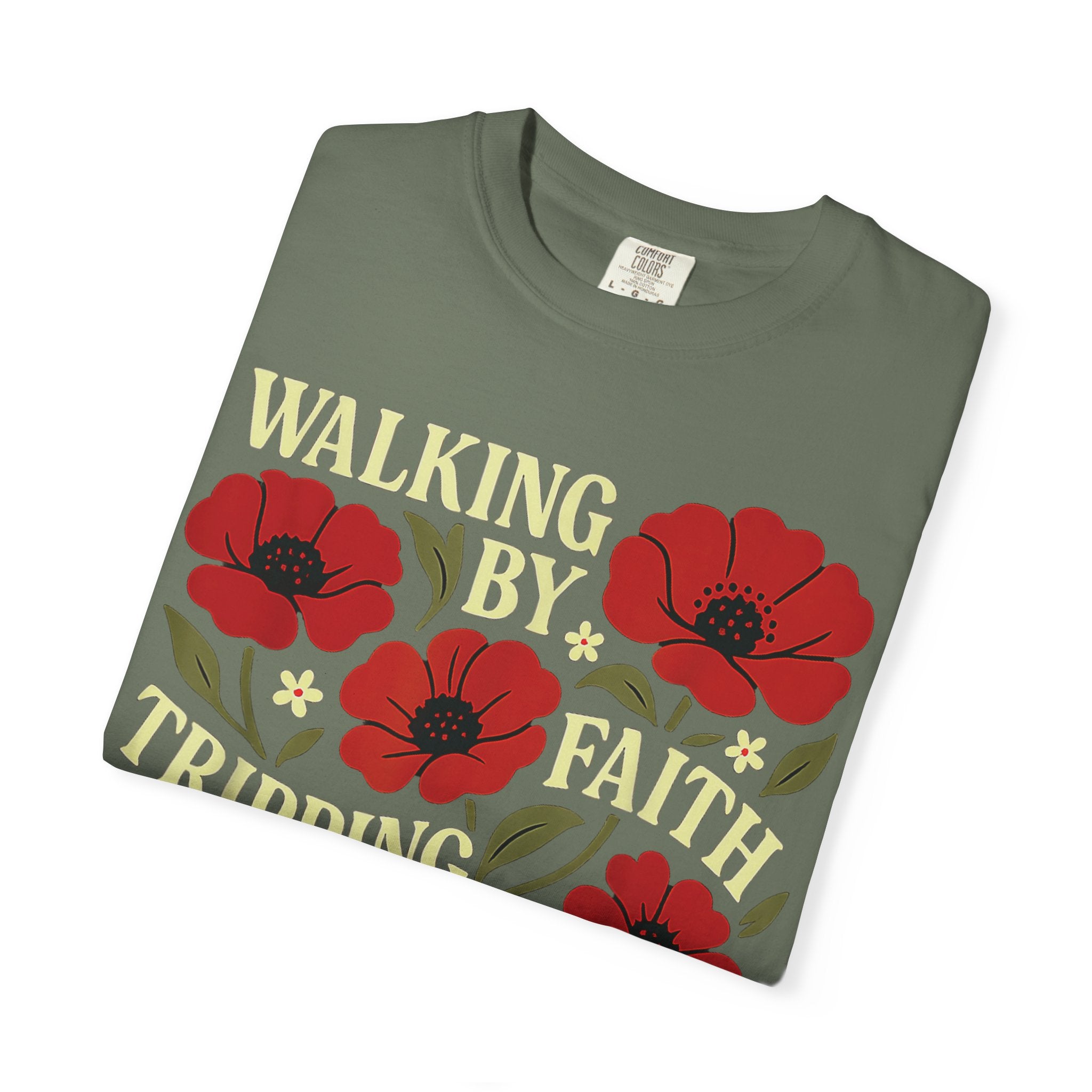 Walking By Faith Tripping Constantly Christian T-Shirt, Jesus Bible Verse Tee, Religious Apparel, Faith Shirt For Her