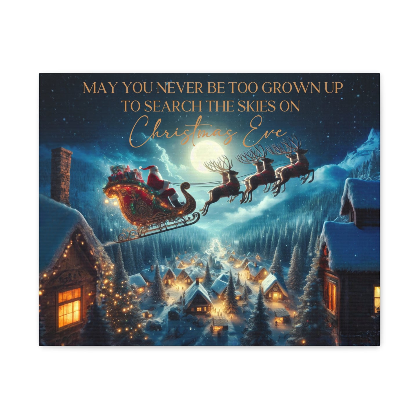 May You Never Be Too Grown Up To Search The Skies On Christmas Eve Canvas Wrap, Santa and Reindeer Christmas Sign, Ready To Hang Christmas Decor,