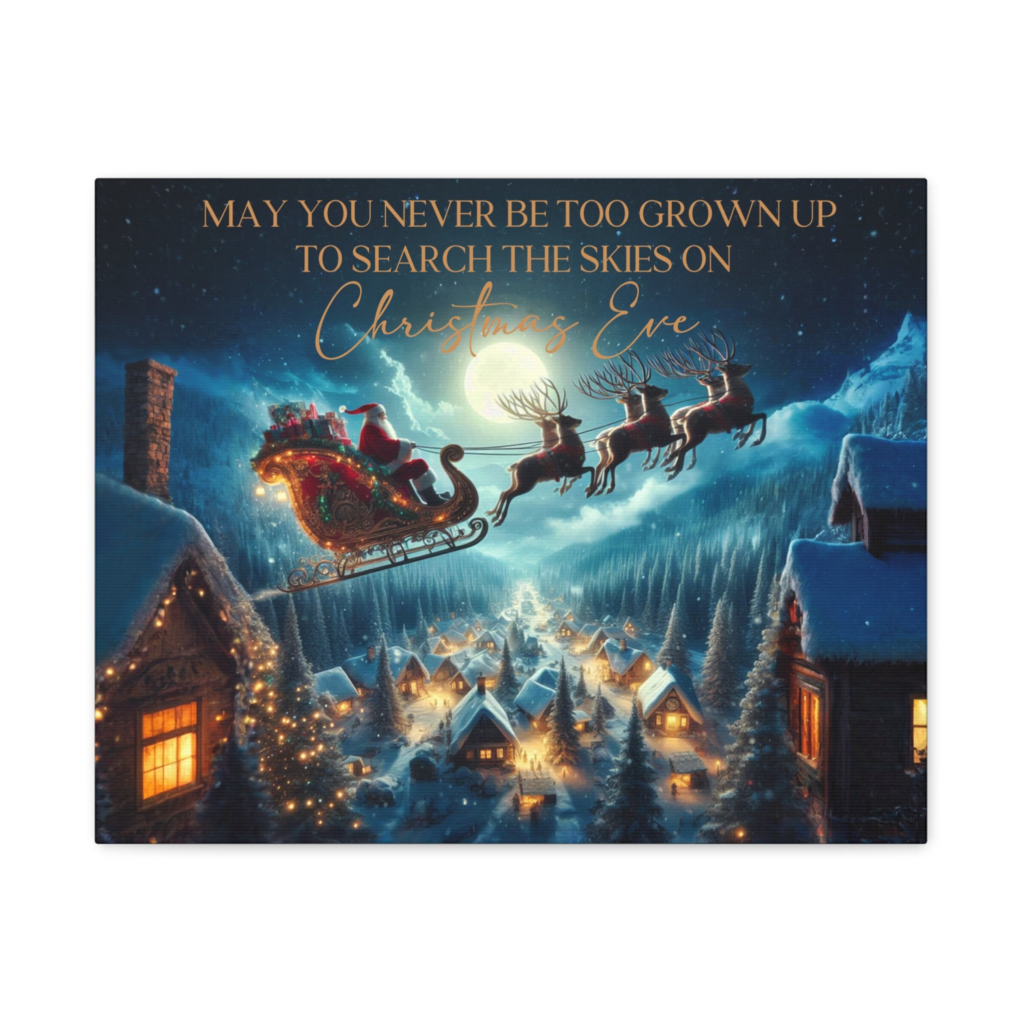 May You Never Be Too Grown Up To Search The Skies On Christmas Eve Canvas Wrap, Santa and Reindeer Christmas Sign, Ready To Hang Christmas Decor,