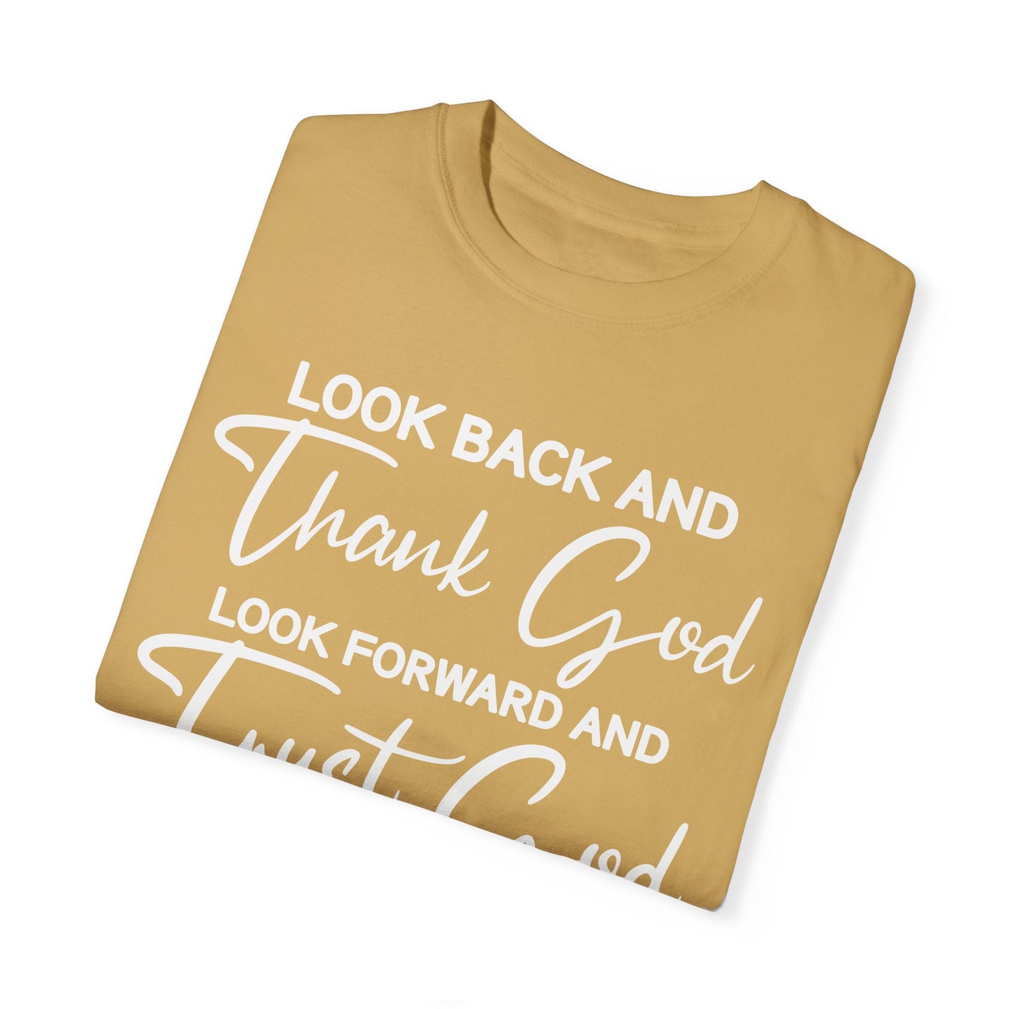 Look Back and Thank God Look Forward and Trust God Tshirt, Christian Religious Shirt, Jesus Apparel Faith Based Inspirational Shirt,