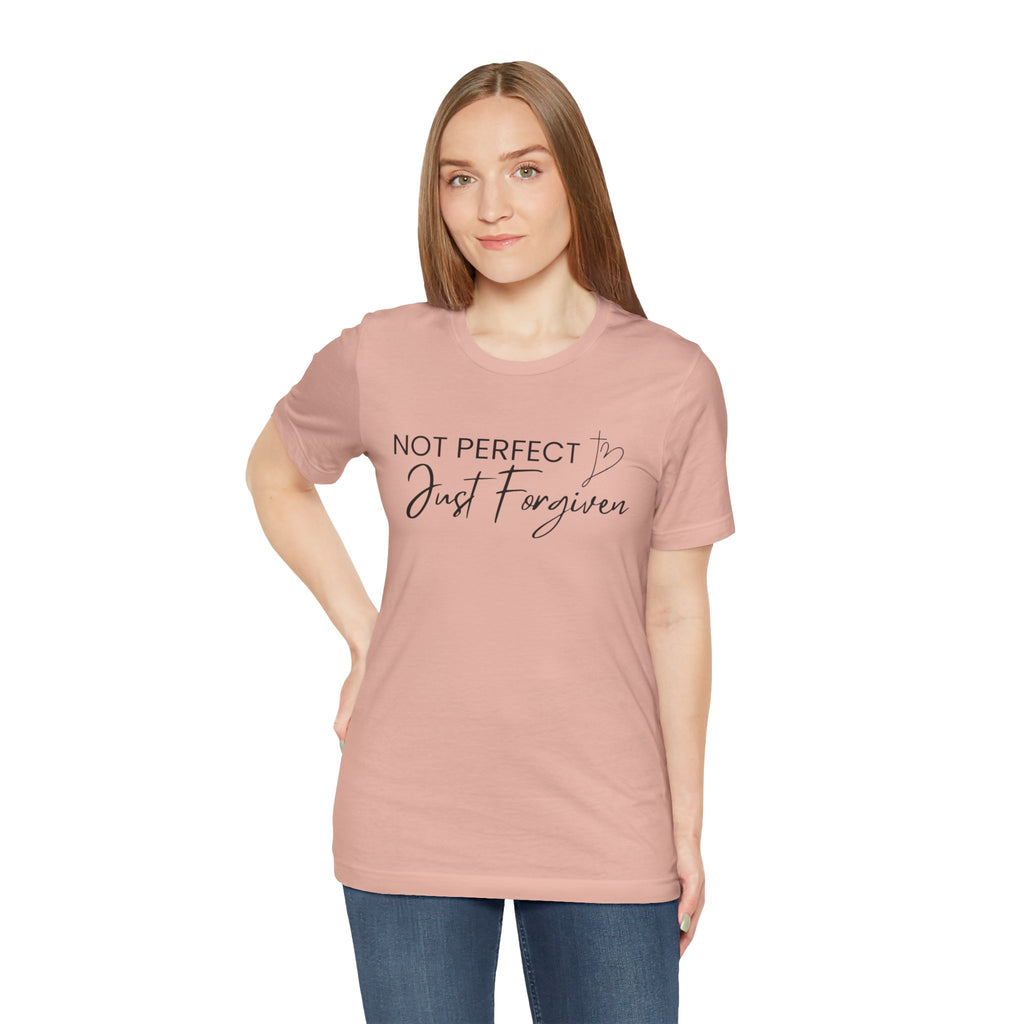 Not Perfect Just Forgiven Bella Canvas Unisex Jersey Short Sleeve Tee