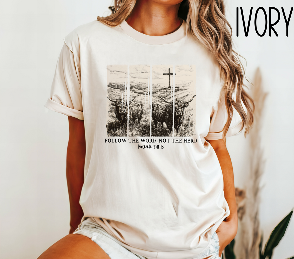 Follow the Word Not the Herd Unisex Tee, Inspirational Tee, Isaiah 8:11-13, Christian Shirt, Gift For Her, Religious Bible Verse Women's Tee