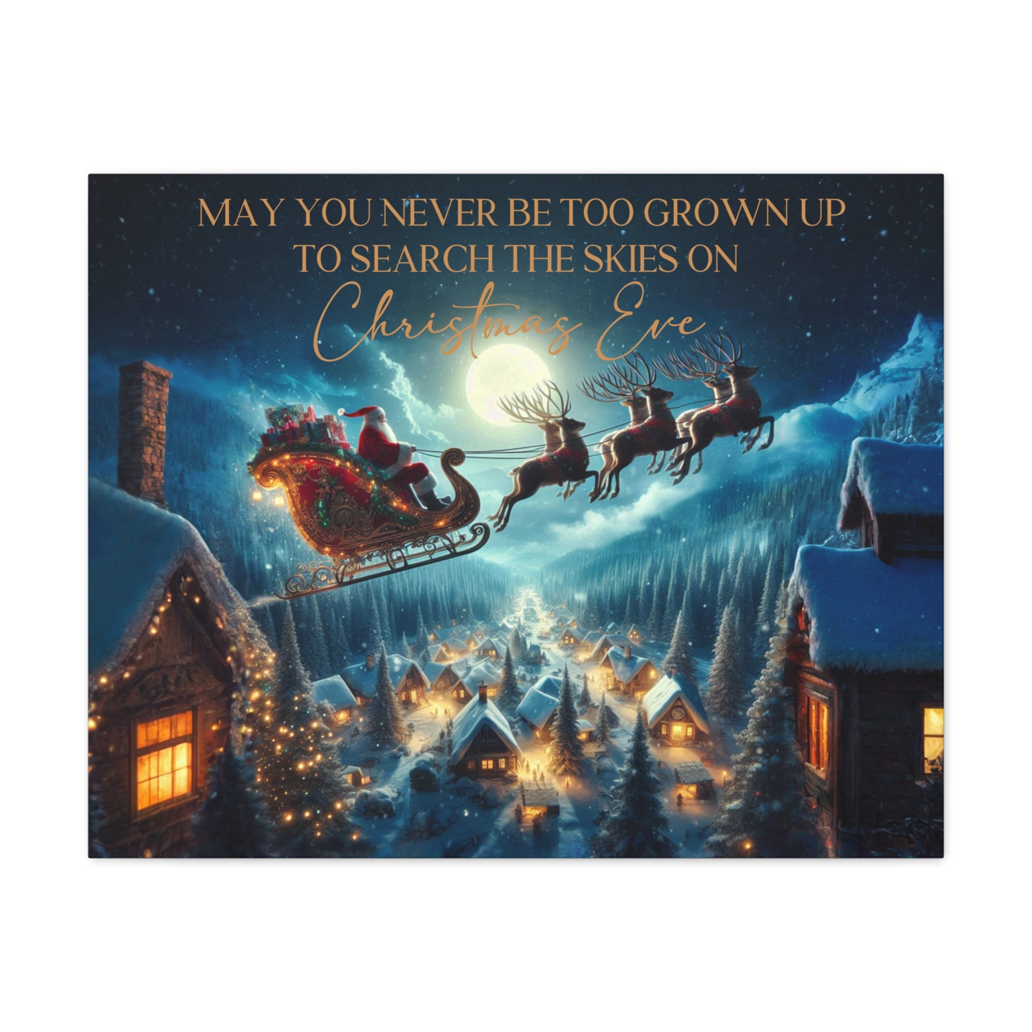 May You Never Be Too Grown Up To Search The Skies On Christmas Eve Canvas Wrap, Santa and Reindeer Christmas Sign, Ready To Hang Christmas Decor,