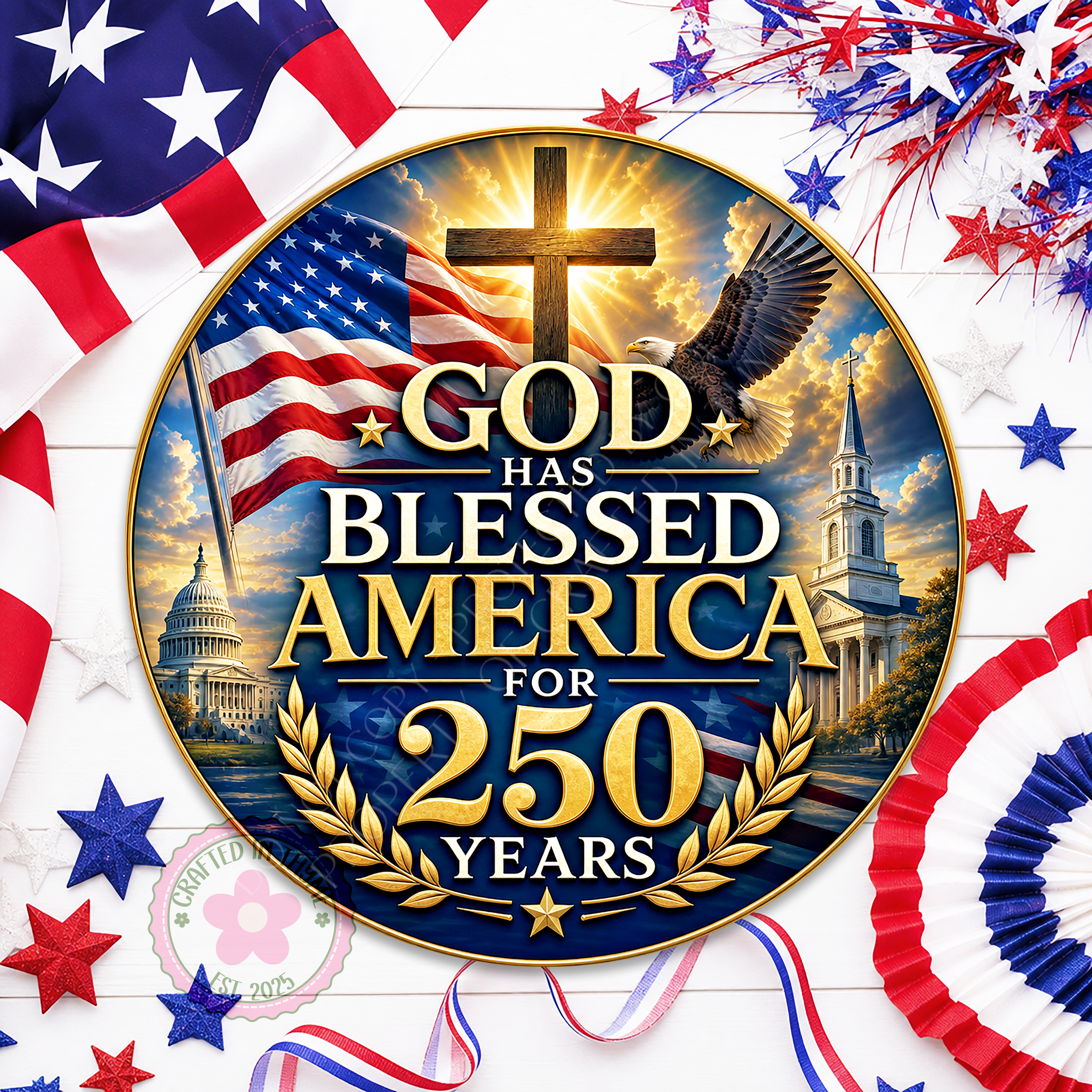 God Has Blessed America For 250 Years Wreath Sign, Round Metal Sign For Wreaths, Patriotic Eagle Cross Wreath Attachment Insert