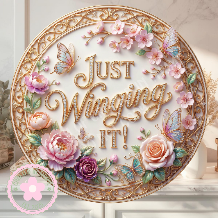 Just Winging It Wreath Sign, Round Metal Sign For Wreaths, Floral Decor (Copy)