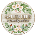 Gather Here In Friendship & Love Wreath Sign, Round Metal Sign For Wreaths, Wreath Attachment, Everyday Wreath Sign