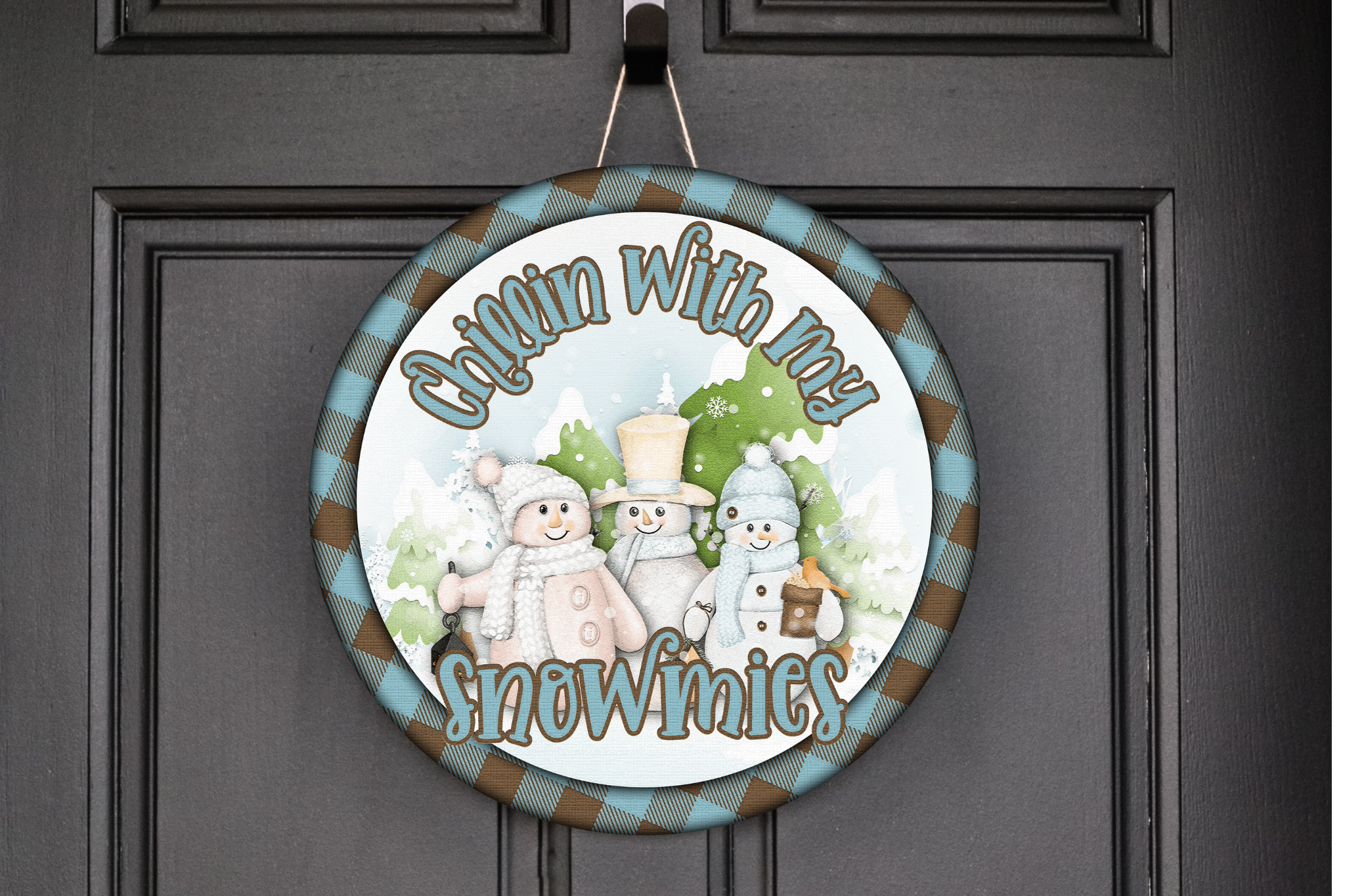 Chillin' With My Snowmies Wreath Sign