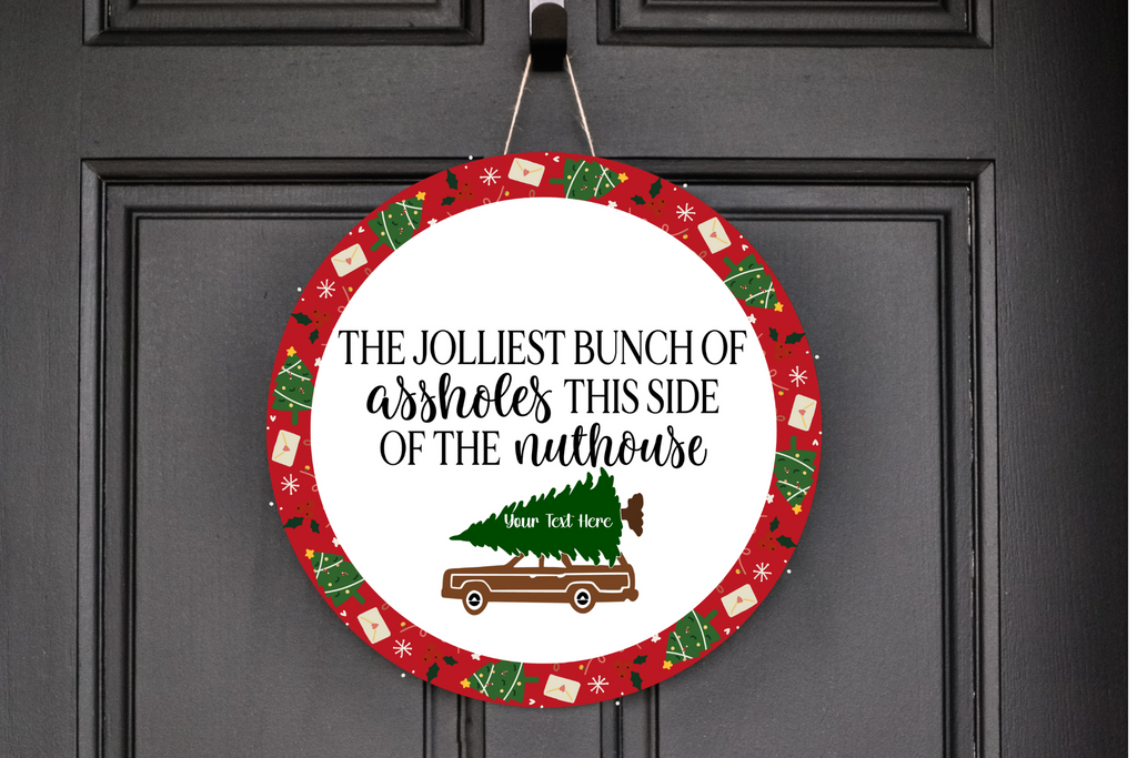 Jolliest Bunch Of Assholes  Wreath Sign