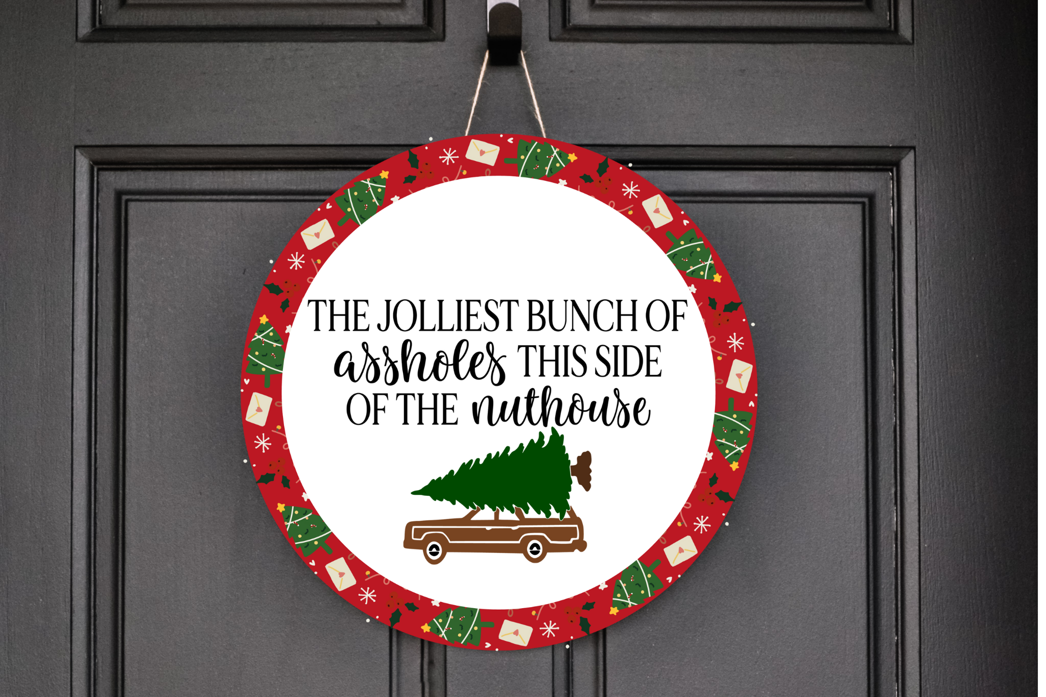 Jolliest Bunch Of Assholes  Wreath Sign