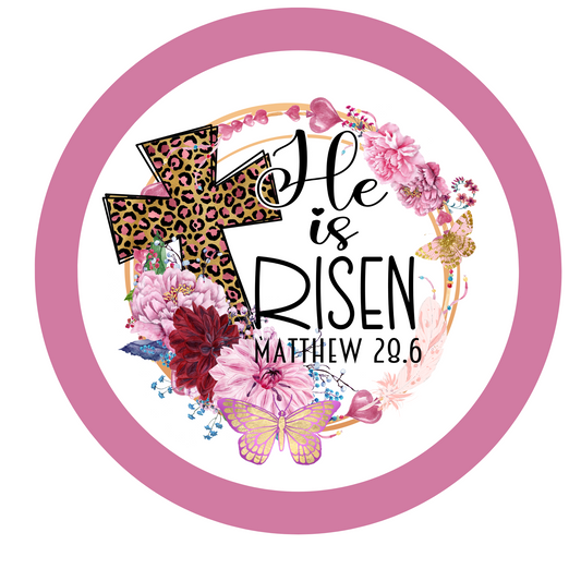 He Is Risen Matthew 28:6 Wreath Sign, Round Metal Sign, Door Hanger