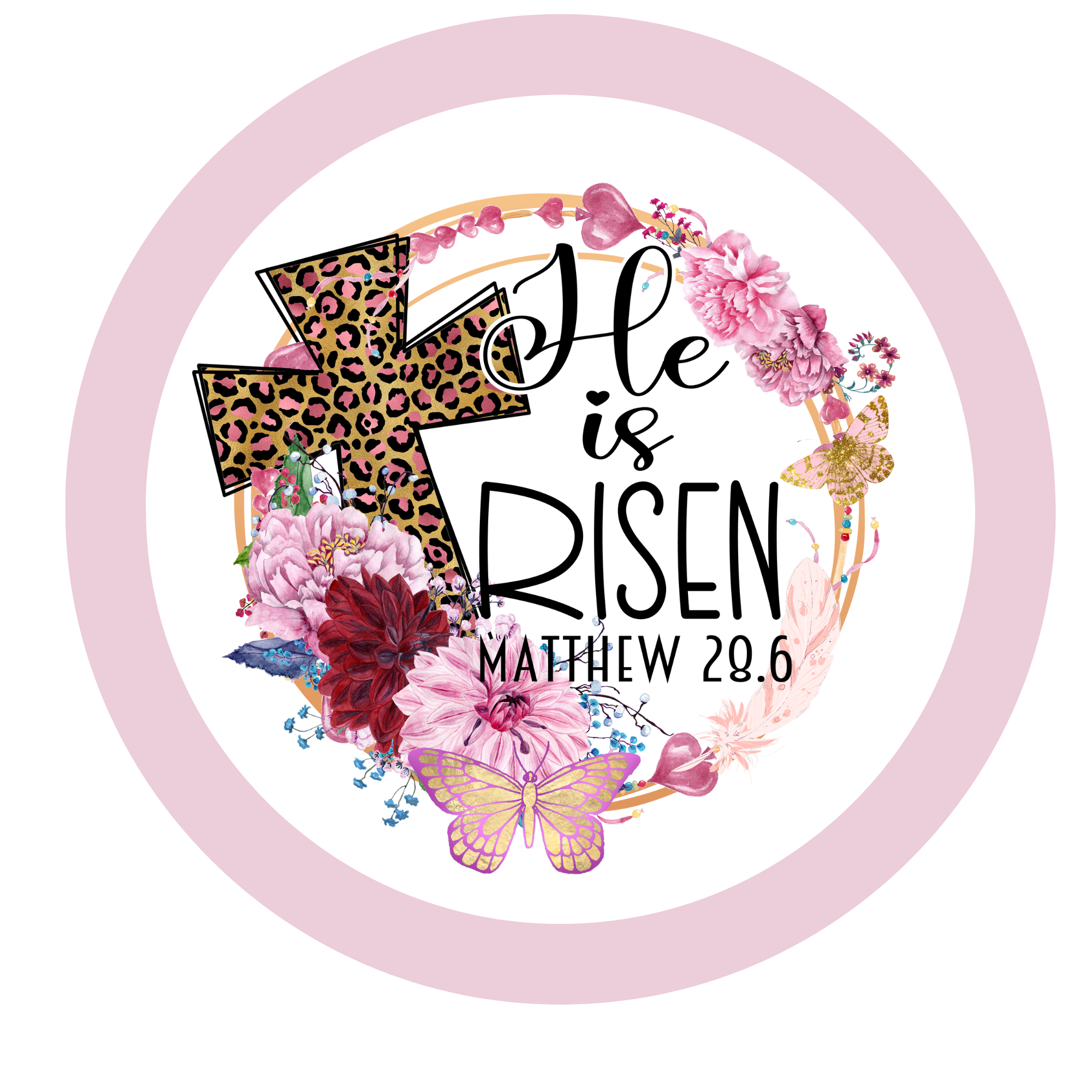 He Is Risen Matthew 28:6 Light Pink Wreath Sign, Round Metal Sign, Door Hanger