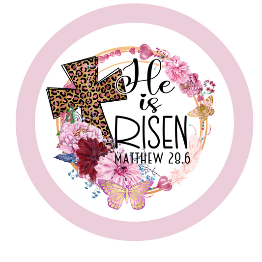 He Is Risen Matthew 28:6 Light Pink Wreath Sign, Round Metal Sign, Door Hanger