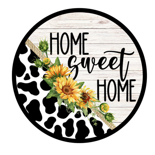 Home Sweet Home Sunflowers/Cow Print Wreath Sign, Round Metal Sign, Door Hanger