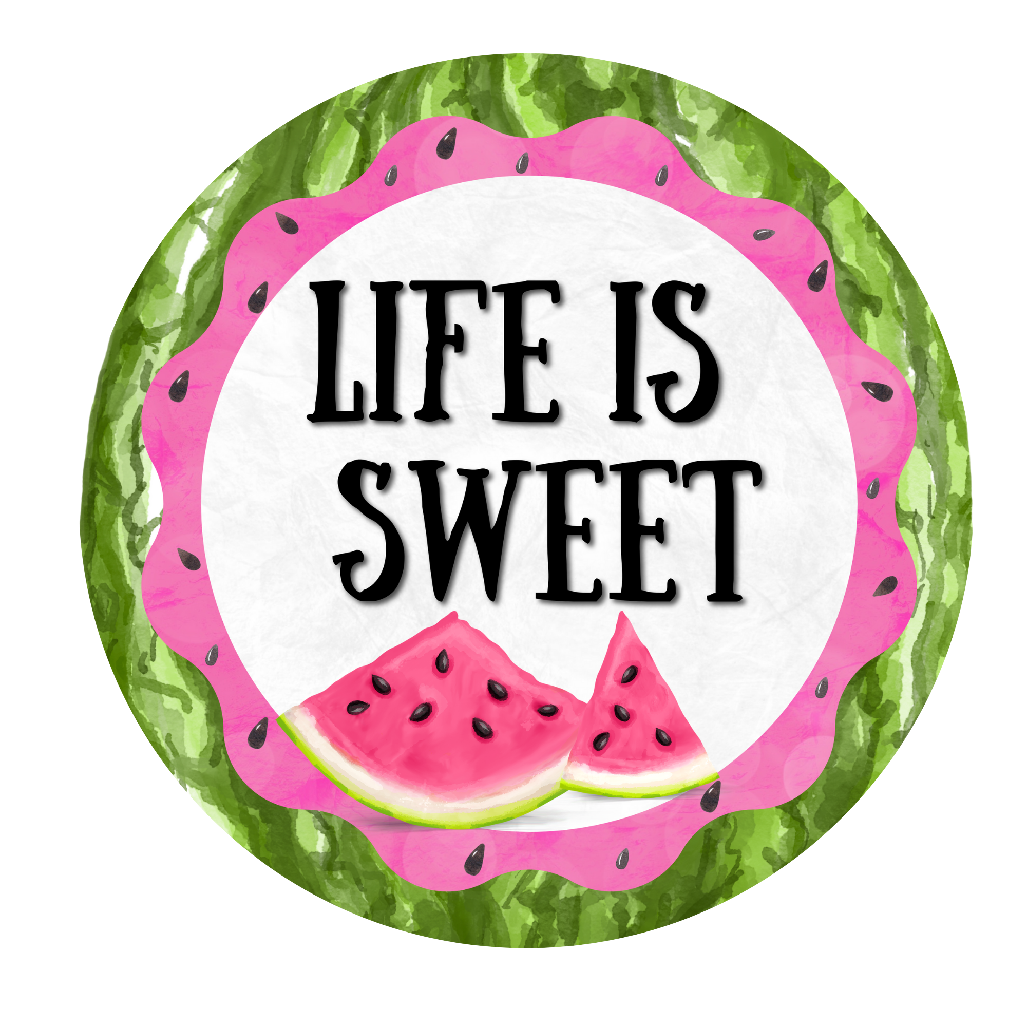 Life Is Sweet Watermelon Wreath Sign, Round Metal Sign, Door Hanger