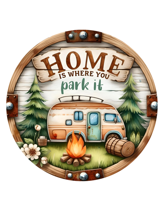 Home Is Where You Park It Wreath Sign, Round Wreath Attachment, Sign for wreath, Camping Wreath Center, Trailer RV Wreath Sign