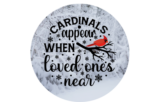 Cardinals Appear When Loved Ones Are Near Wreath Sign