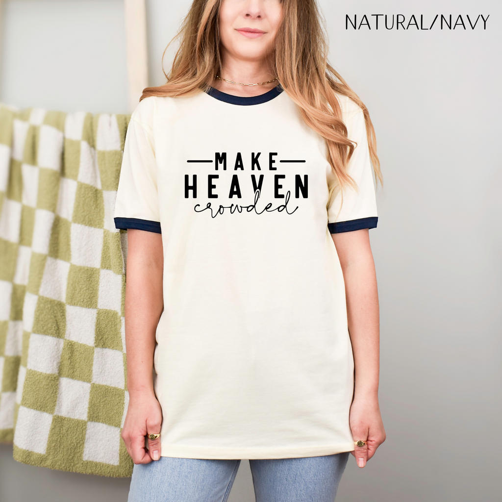 Make Heaven Crowded Unisex Cotton Ringer T-Shirt, Christian T-Shirt, Christian Gift, Retro Jesus T-Shirt,  Bible Shirt, Gift For Her
