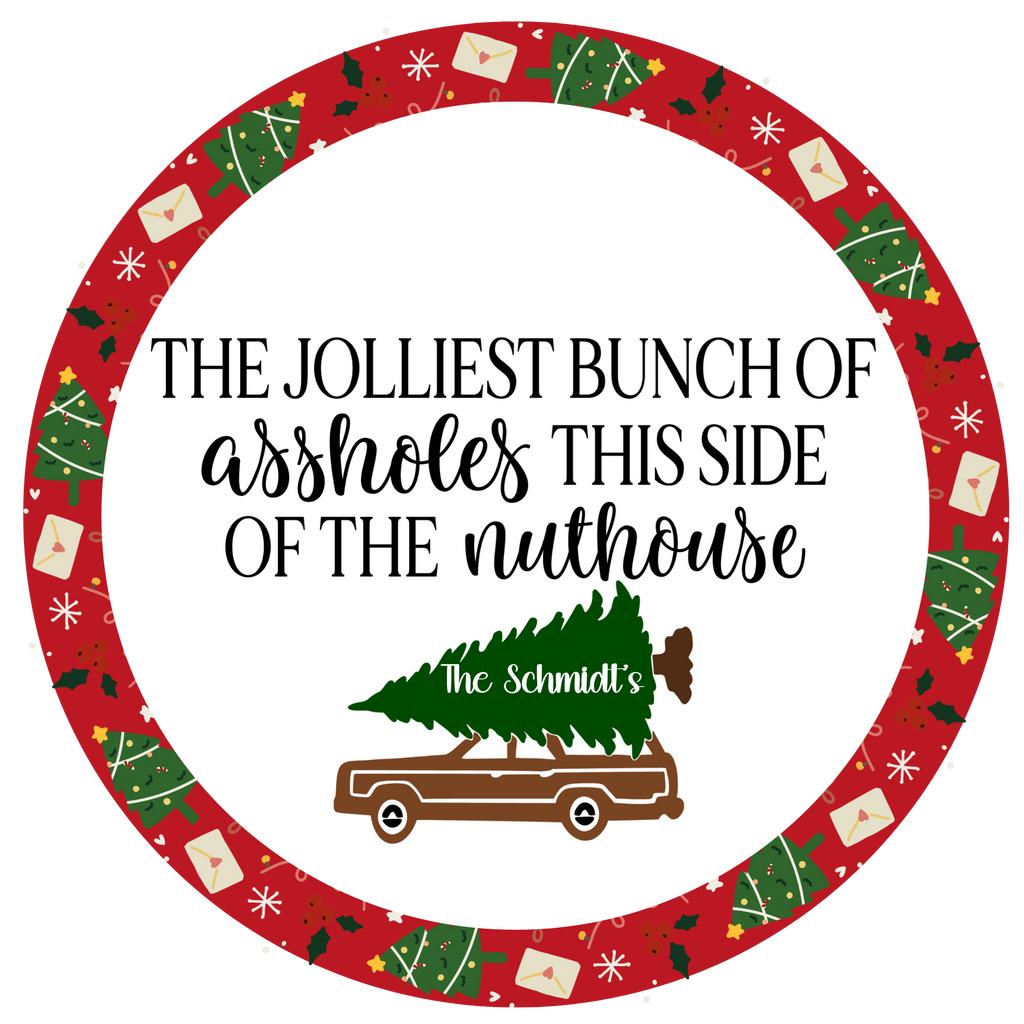 Jolliest Bunch Of Assholes  Wreath Sign