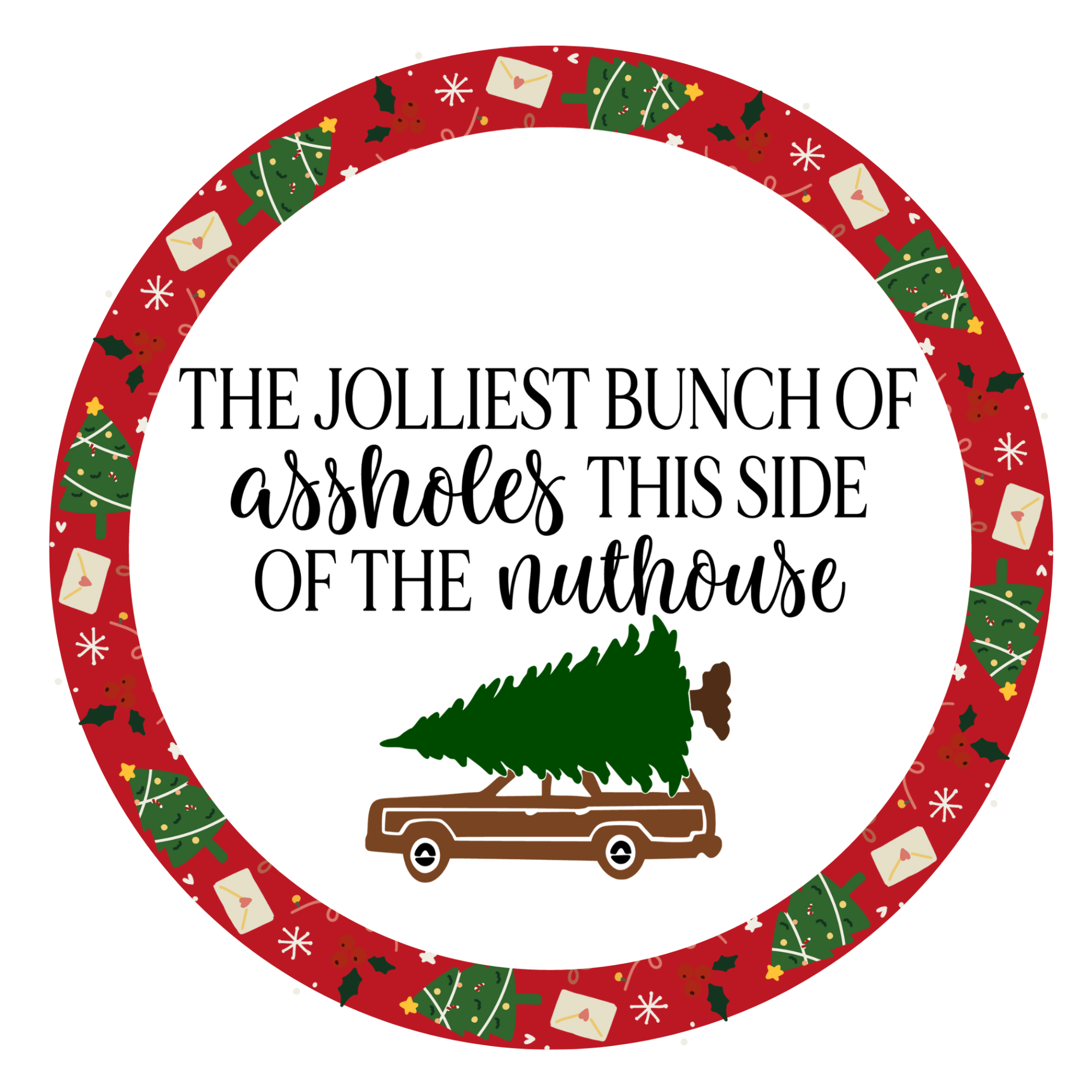 Jolliest Bunch Of Assholes  Wreath Sign