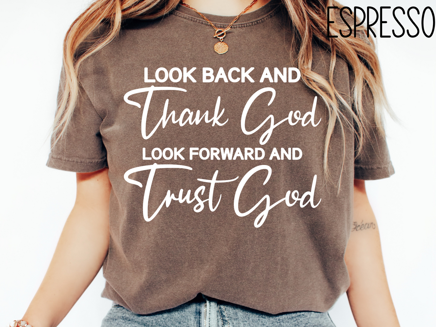 Look Back and Thank God Look Forward and Trust God Tshirt, Christian Religious Shirt, Jesus Apparel Faith Based Inspirational Shirt,