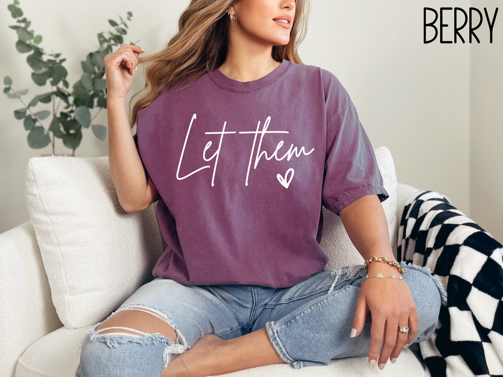 Let Them Inspirational Shirt, Self Love, Gift For Her, Positive Saying Shirt, Mental Health Shirt