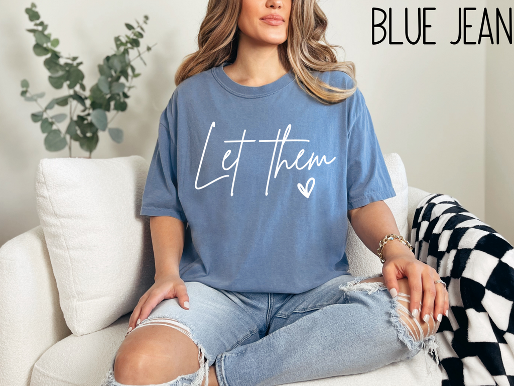 Let Them Inspirational Shirt, Self Love, Gift For Her, Positive Saying Shirt, Mental Health Shirt
