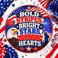 Bold Stripes, Bright Stars, Brave Hearts Wreath Sign, Round Metal Sign For Wreaths, Patriotic Decor