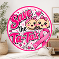 Save The Ta-Ta's Wreath Sign, Round Metal Sign For Wreaths, Breast Cancer Awareness Wreath Attachment Insert
