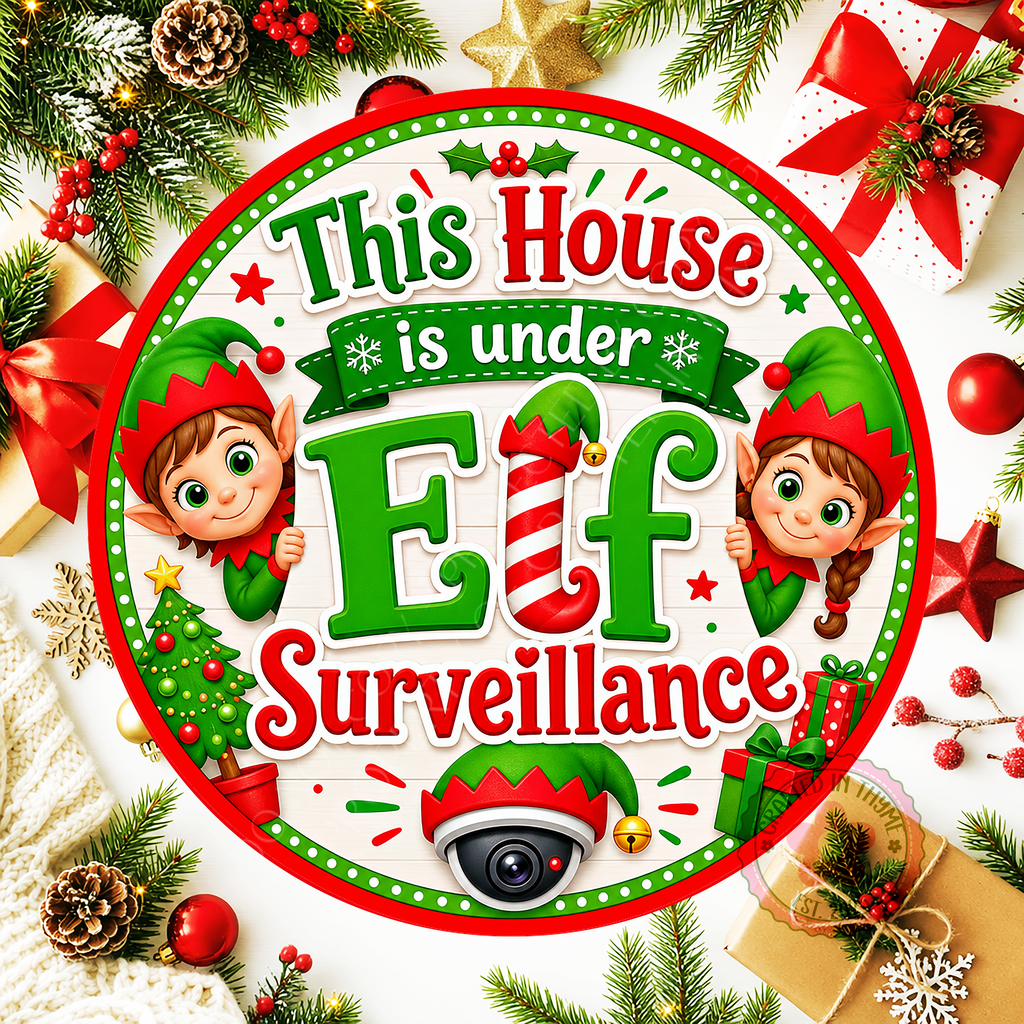 This House Is Under Elf Surveillance Wreath Sign, Round Metal Sign For Wreaths, Christmas Holidays Wreath Attachment Insert