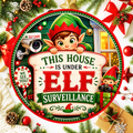 This House Is Under Elf Surveillance Wreath Sign, Round Metal Sign For Wreaths, Christmas Holidays Wreath Attachment Insert