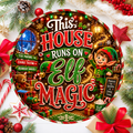 This House Runs On Elf Magic Wreath Sign, Round Metal Sign For Wreaths, Christmas Holidays Wreath Attachment Insert