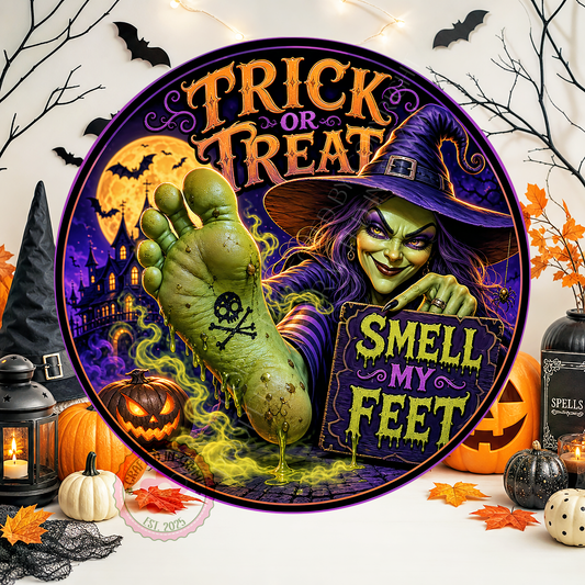 Trick or Treat Smell My Feet Wreath Sign, Round Metal Sign For Wreaths, Witch Halloween Wreath Attachment