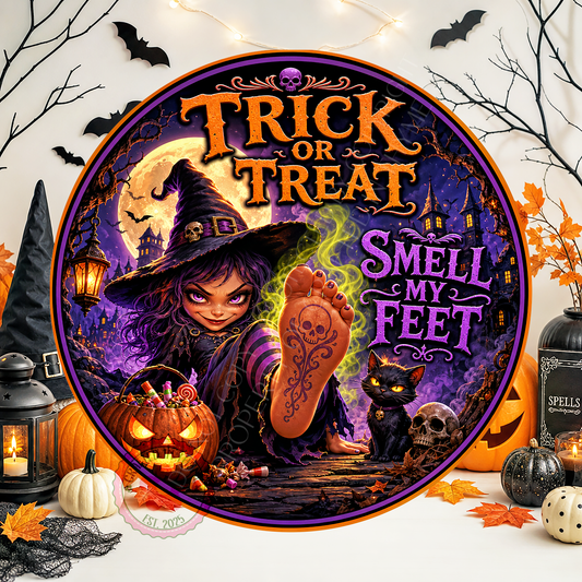 Trick or Treat Smell My Feet Wreath Sign, Round Metal Sign For Wreaths, Witch Halloween Wreath Attachment