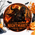 I Ride Where Nightmares Never End Wreath Sign, Round Metal Sign For Wreaths, Headless Horseman Wreath Attachment, Halloween Fall Wreath Sign