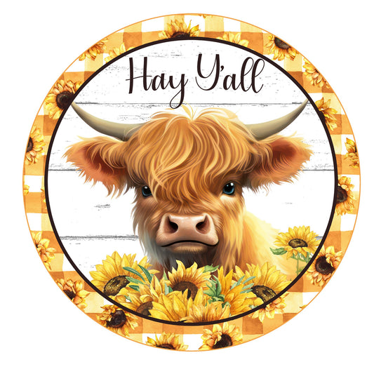 Hay Y'All Highland Cow Sunflowers Wreath Sign, round wreath sign, Sign for wreath, door hanger, door decor,Summer Sign Decor